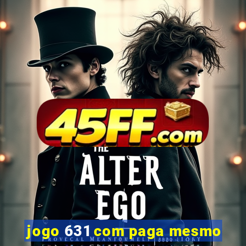 jogo 631 com paga mesmo